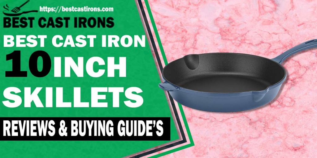 best-10-inch-cast-iron-skillets