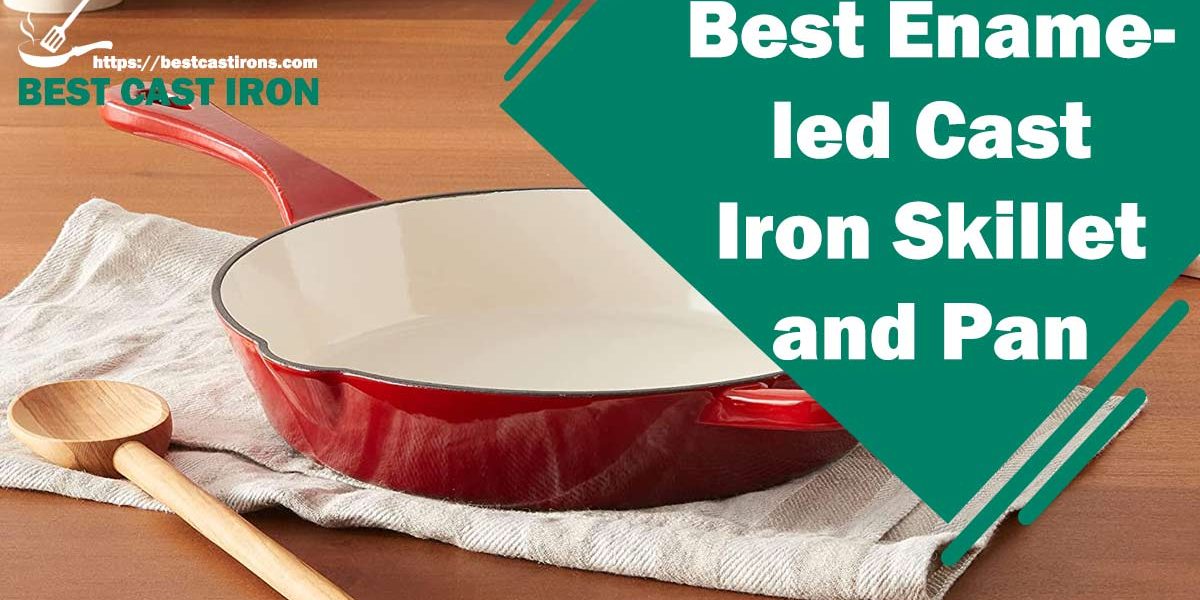 Best Enameled Cast Iron Skillet and Pan