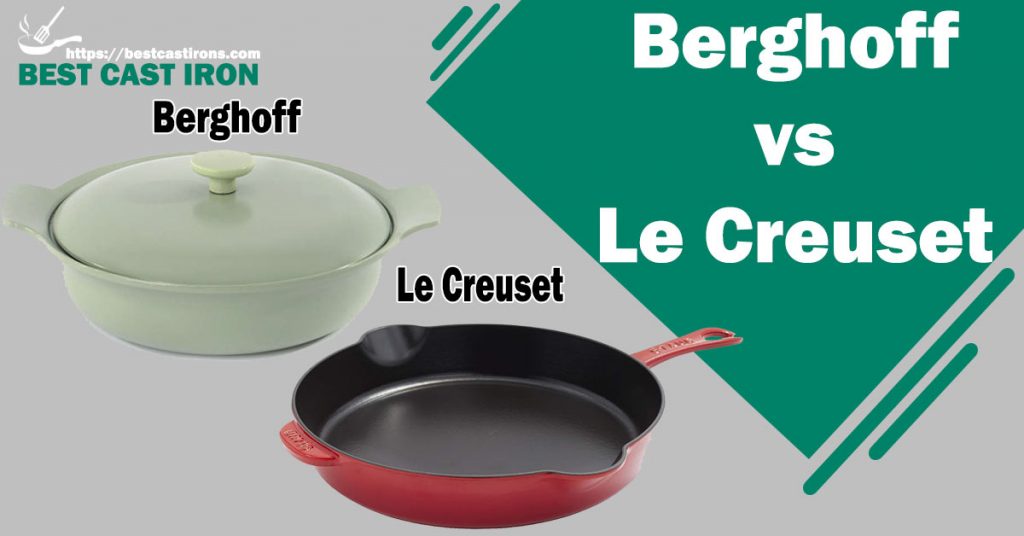 Berghoff vs Le Creuset
