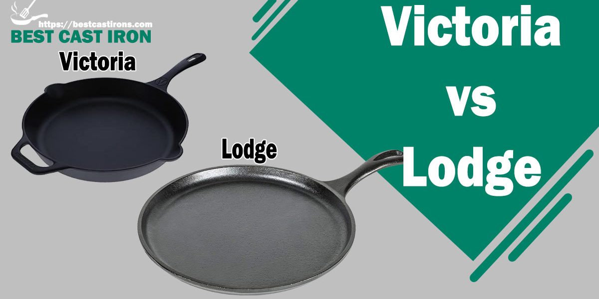 Victoria vs Lodge Cast Iron
